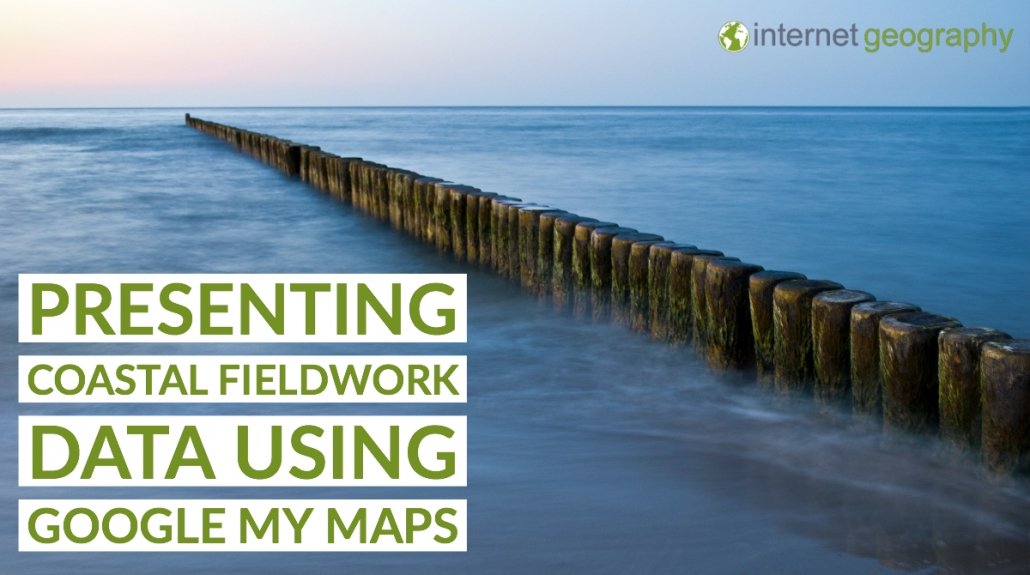 Coastal fieldwork and Google My Maps