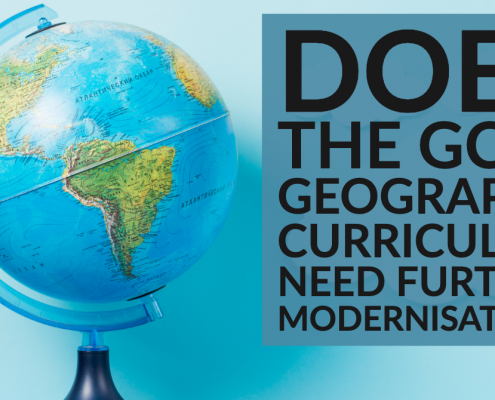 Does the GCSE Geography Curriculum need further modernisation_