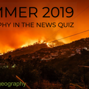 Summer 2019 Geography int he news quiz