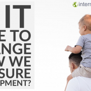 Is it time to change how we measure development? Is it time to change how we measure development?