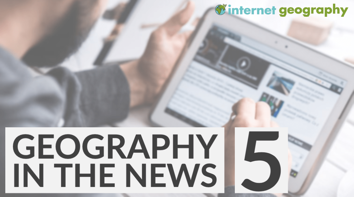 Geography in the News Archive Geography