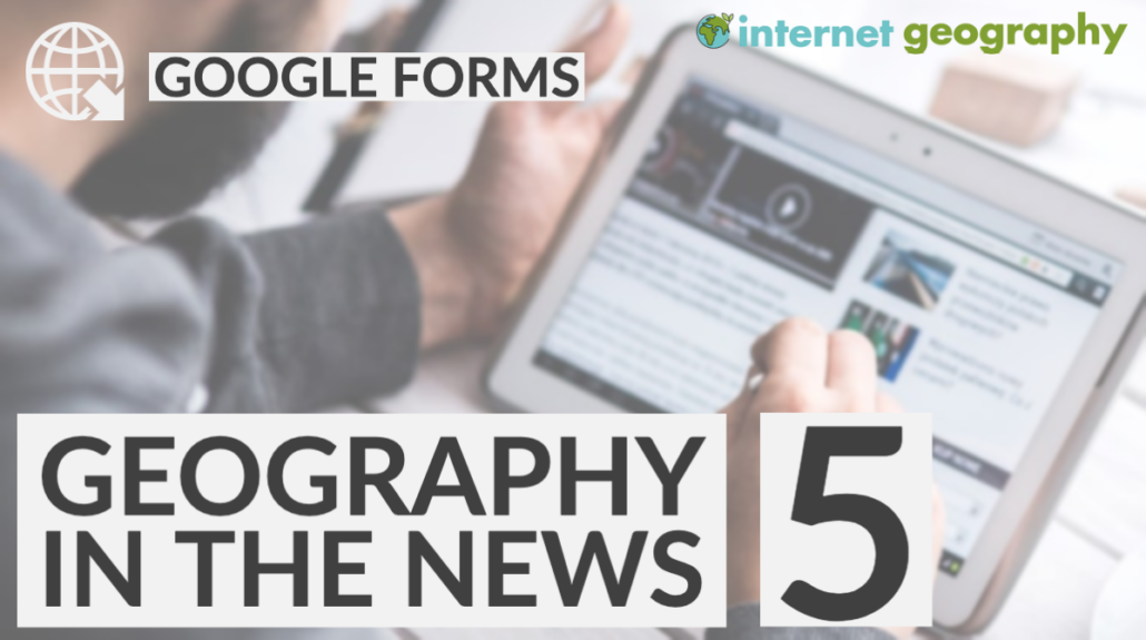 Geography in the News 5 Google Forms