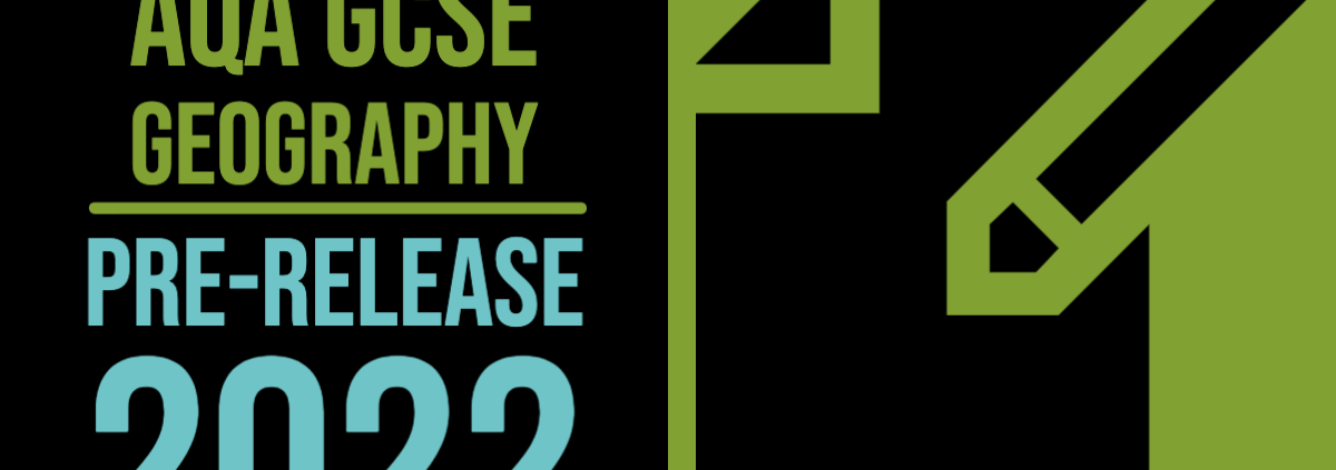 AQA GCSE Geography Pre-release Resources