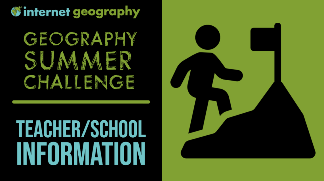Internet Geography Summer Challenge Teacher Information
