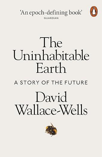 The Uninhabitable Earth: A Story of the Future