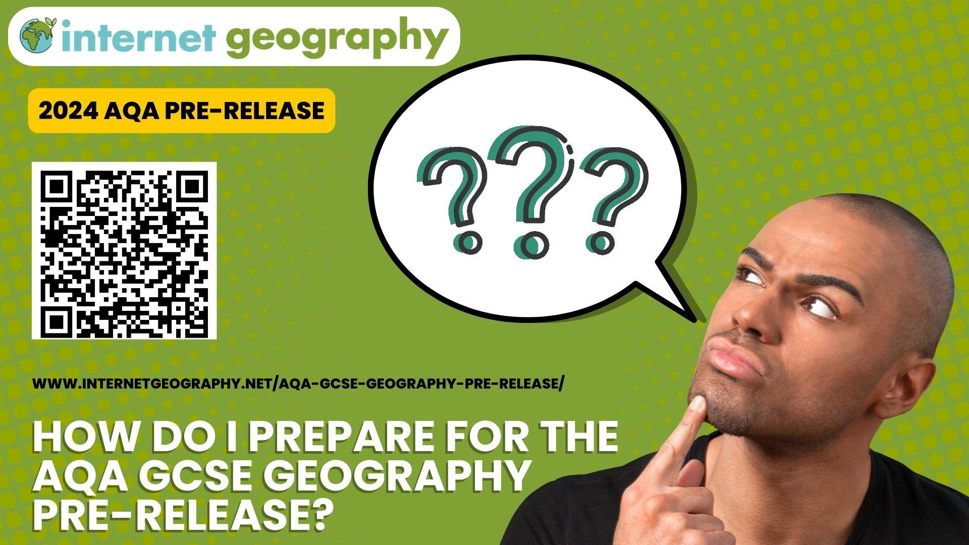 How do I prepare for the AQA GCSE Geography Pre-release