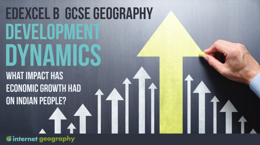 What impact has economic growth had on Indian people? Internet Geography