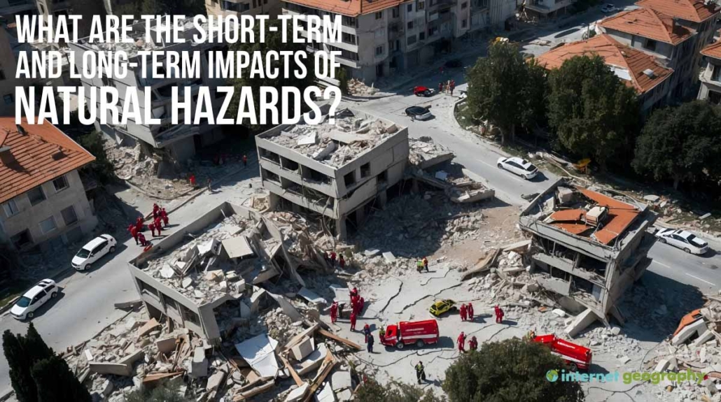 What are the short-term and long-term impacts of natural hazards ...