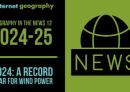 Geography in the News 12 - 2024: A Record Year for Wind Power