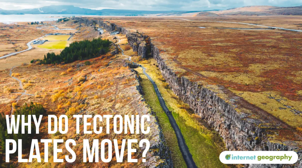 Why do tectonic plates move?