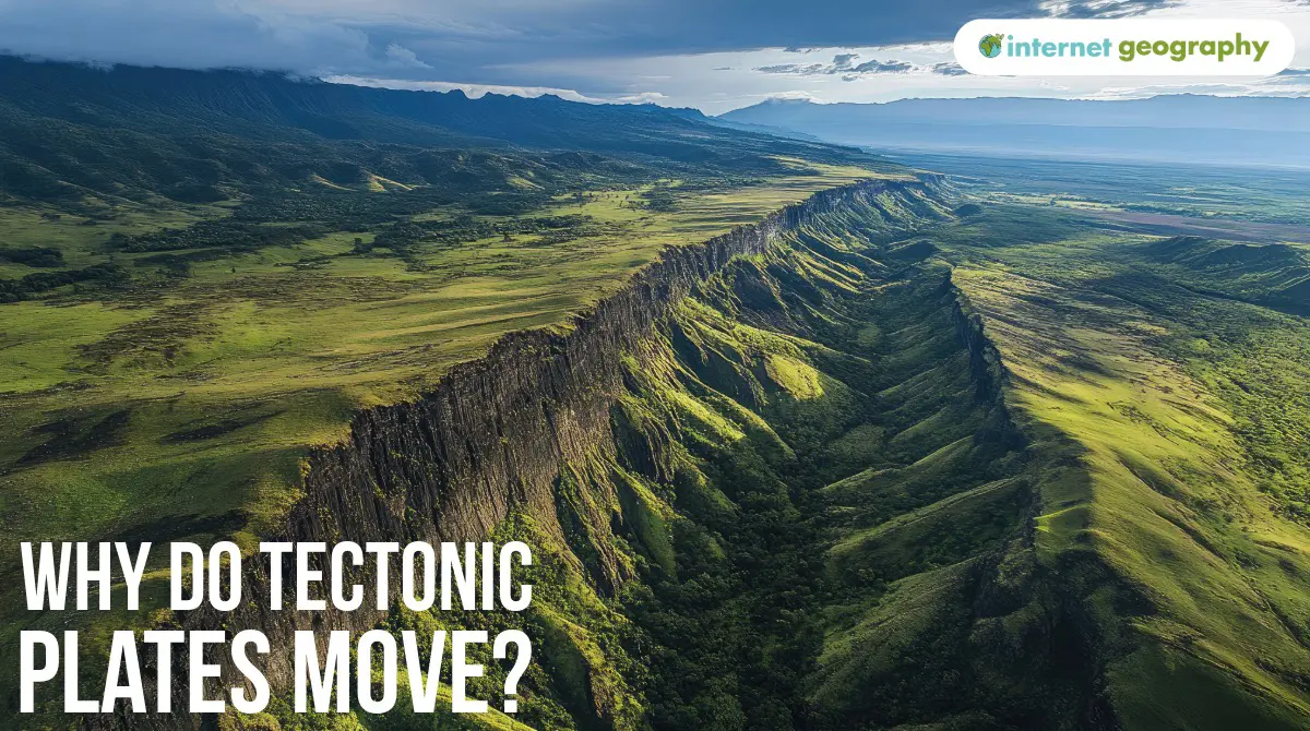 Why do tectonic plates move?