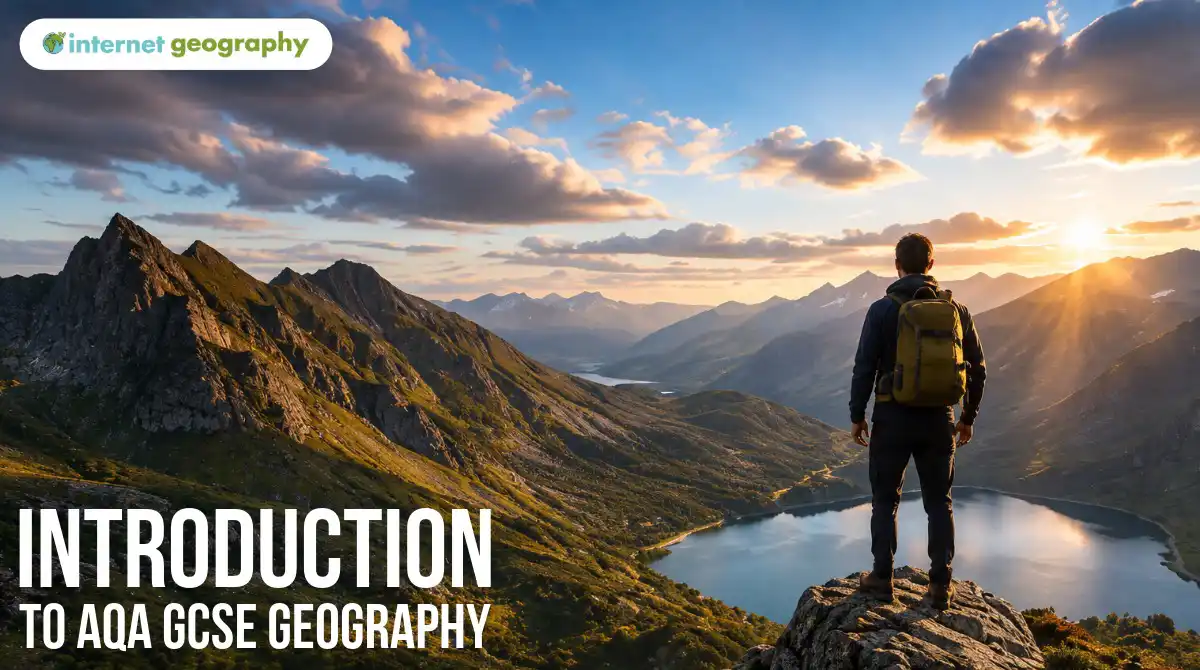 Introduction to AQA GCSE Geography Introduction to AQA GCSE Geography
